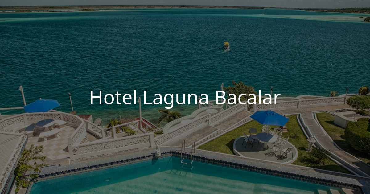 Hotel Laguna Bacalar — 1